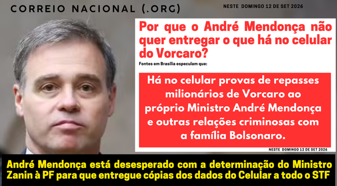 “Quem não deve, não teme!” Por que André Mendonça não quer entregar o que há no celular de Vorcaro?